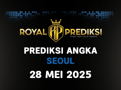 Prediksi SEOUL 28 Mei 2025 Hari Rabu
