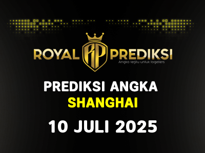 Prediksi SHANGHAI 10 Juli 2025 Hari Kamis