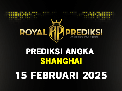 Prediksi SHANGHAI 15 Februari 2025 Hari Sabtu