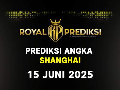 Prediksi SHANGHAI 15 Juni 2025 Hari Minggu