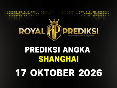 Prediksi SHANGHAI 17 Oktober 2026 Hari Sabtu