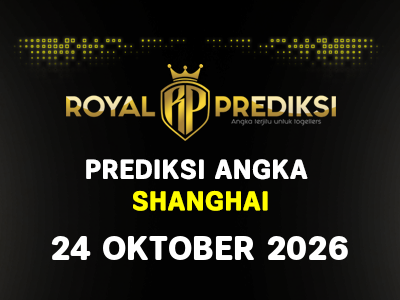 Prediksi SHANGHAI 24 Oktober 2026 Hari Sabtu