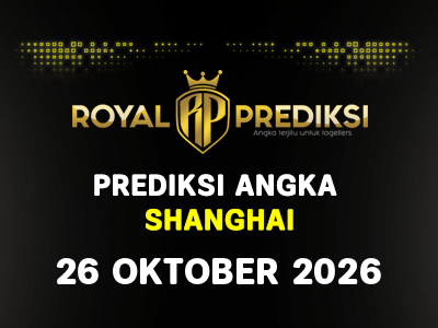 Prediksi SHANGHAI 26 Oktober 2026 Hari Senin